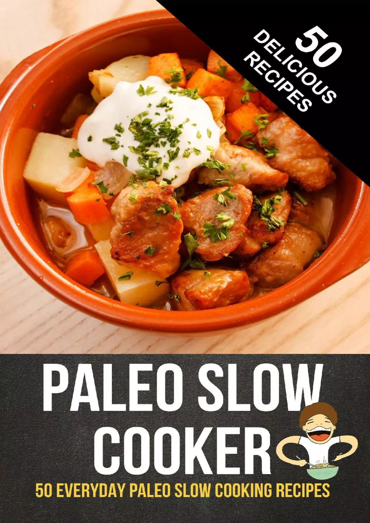 PDF-Paleo Slow Cooker: 50 Everyday Paleo Slow Cooking Recipes