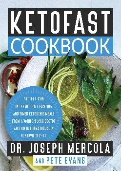 [EBOOK] KetoFast Cookbook: Recipes for Intermittent Fasting and Timed Ketogenic Meals