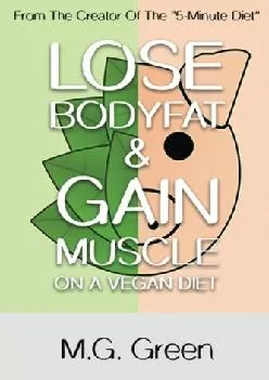 [DOWNLOAD] Lose Bodyfat & Gain Muscle On A Vegan Diet