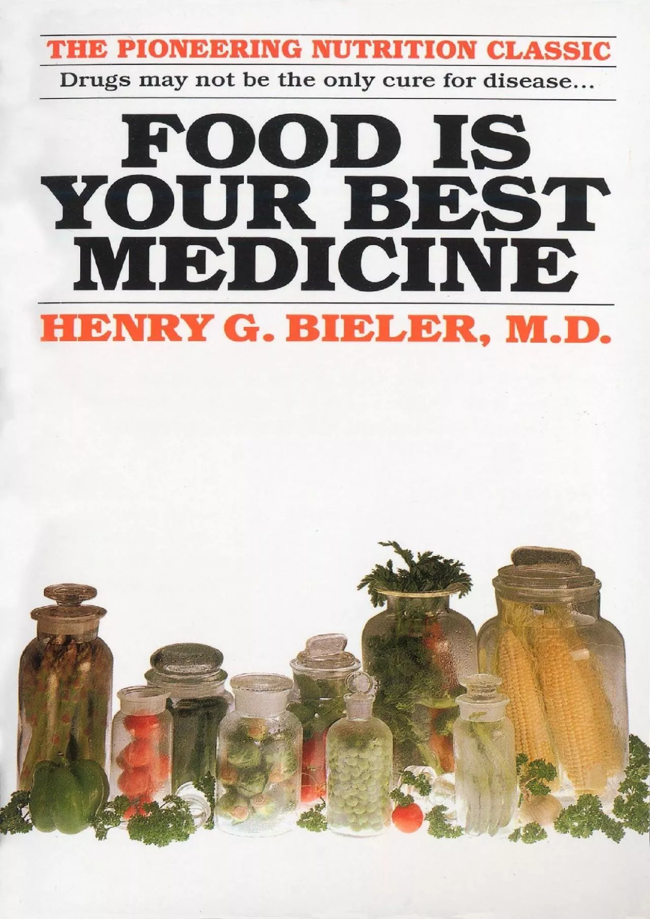 PDF-[EBOOK] Food Is Your Best Medicine: The Pioneering Nutrition Classic