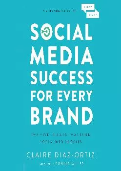 [READ] -  Social Media Success for Every Brand: The Five StoryBrand Pillars That Turn