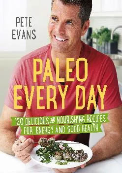 [DOWNLOAD] Paleo Every Day