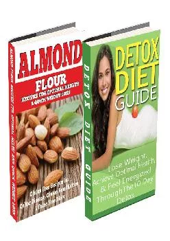 [READ] Almond: Detox Diet: Gluten Free Recipes for Celiac Disease, Wheat Free & Paleo Free Detox Cleanse Diet to Lose Belly Fat ...