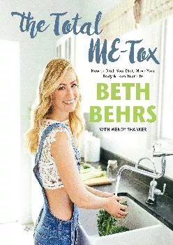 [EBOOK] The Total ME-Tox: How to Ditch Your Diet, Move Your Body & Love Your Life