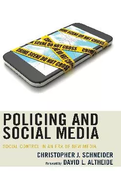 [DOWNLOAD] -  Policing and Social Media: Social Control in an Era of New Media