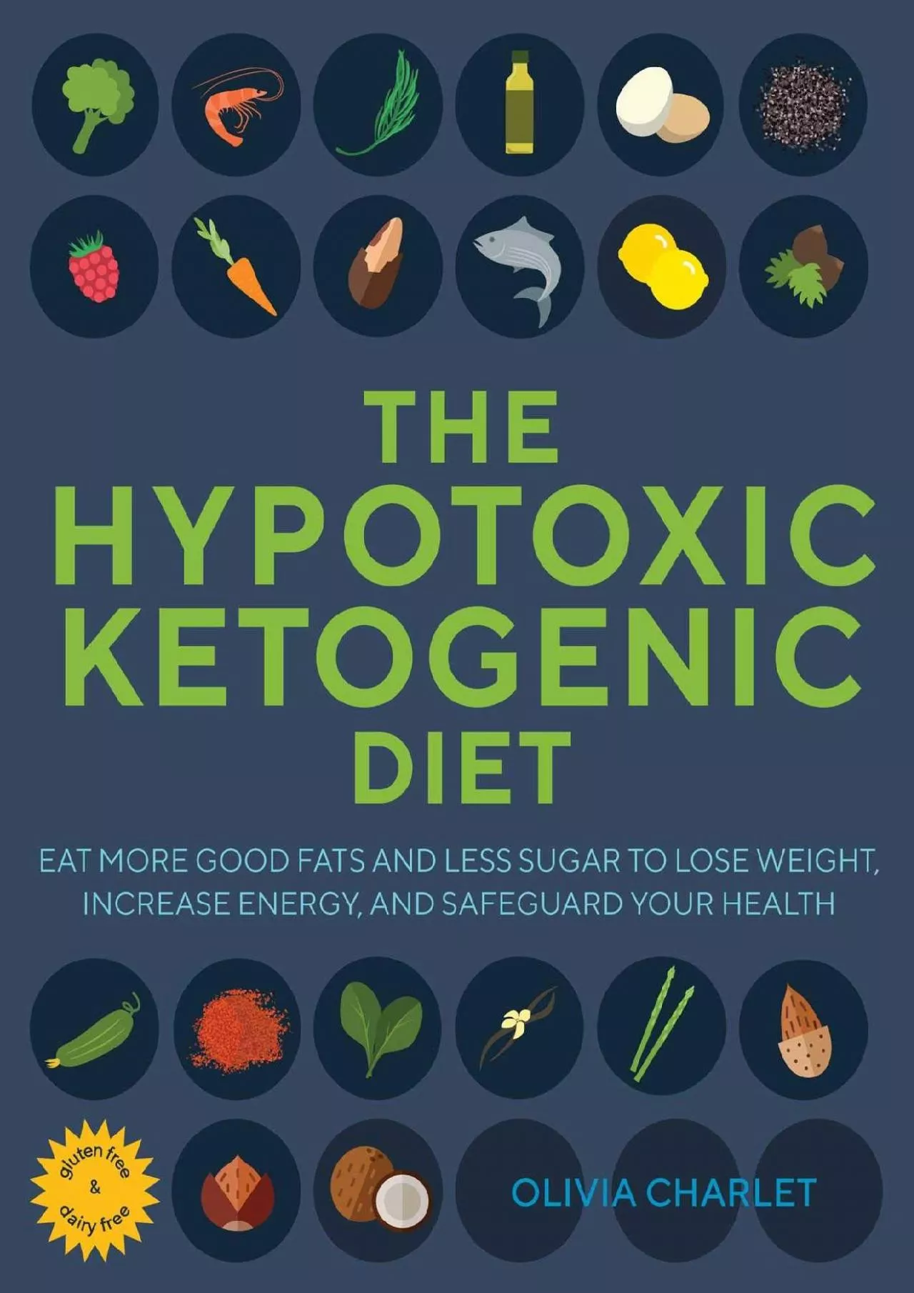 PDF-[EBOOK] The Hypotoxic Ketogenic Diet: Eat More Good Fats and Less Sugar to Lose Weight,