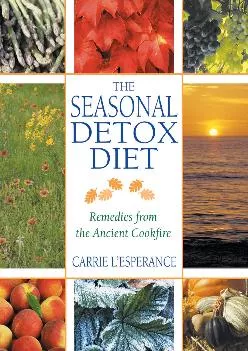[READ] The Seasonal Detox Diet: Remedies from the Ancient Cookfire