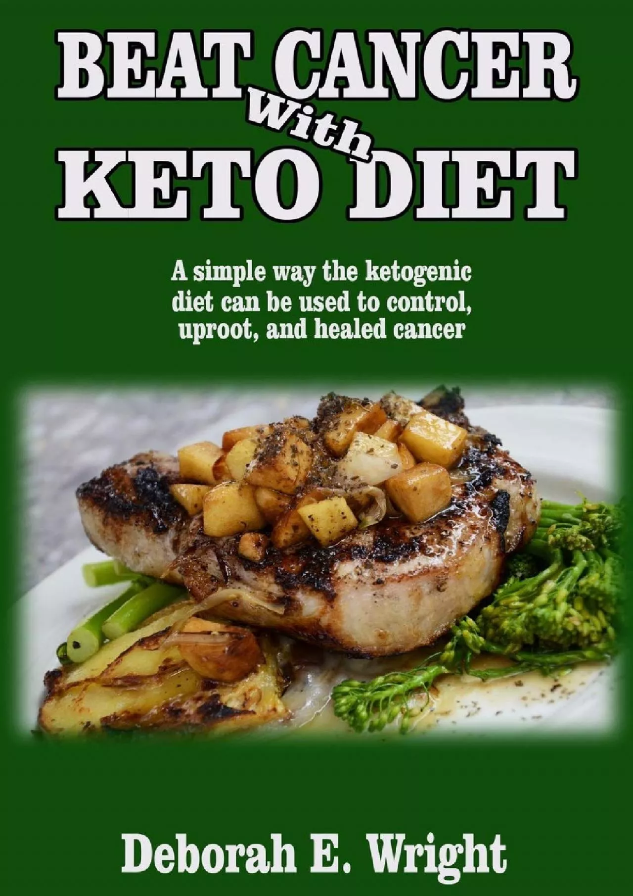 PDF-[DOWNLOAD] BEAT CANCER WITH KETO DIET: A simple way the ketogenic diet can be used to