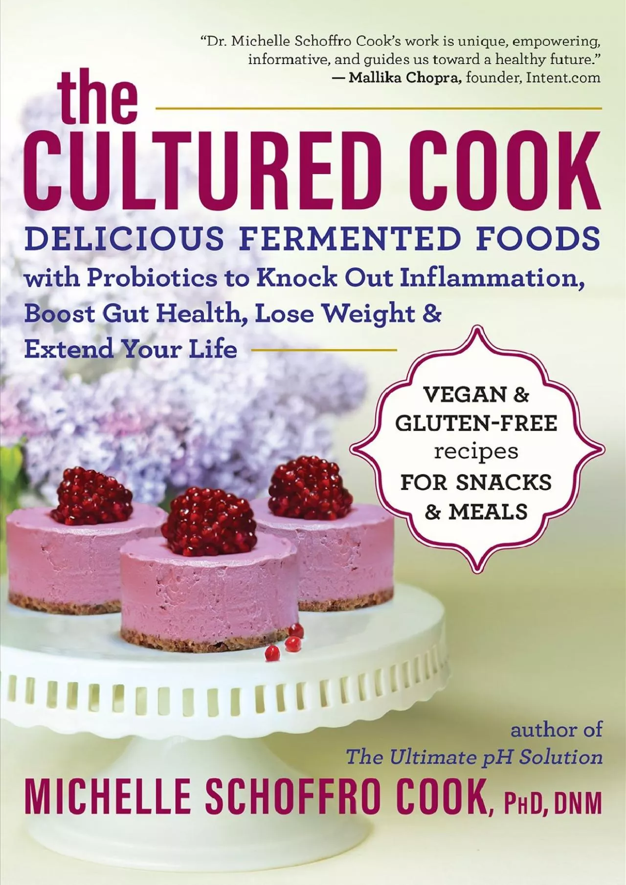 PDF-[EBOOK] The Cultured Cook: Delicious Fermented Foods with Probiotics to Knock Out Inflammation,