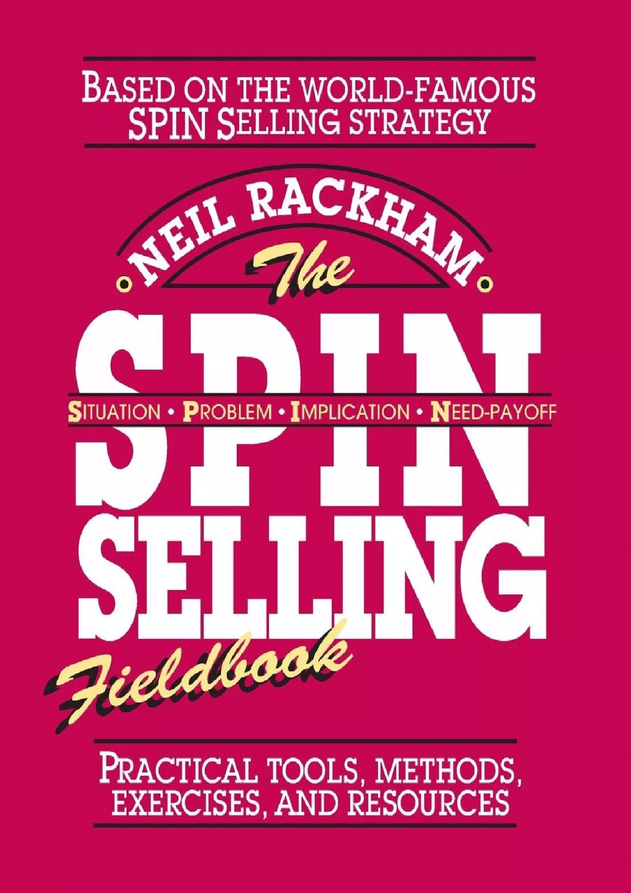 PDF-[EPUB] - The SPIN Selling Fieldbook: Practical Tools, Methods, Exercises, and Resources