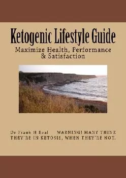 [EBOOK] Ketogenic Lifestyle Guide: Maximize Health, Performance & Satisfaction