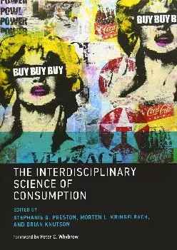 [EPUB] -  The Interdisciplinary Science of Consumption (The MIT Press)