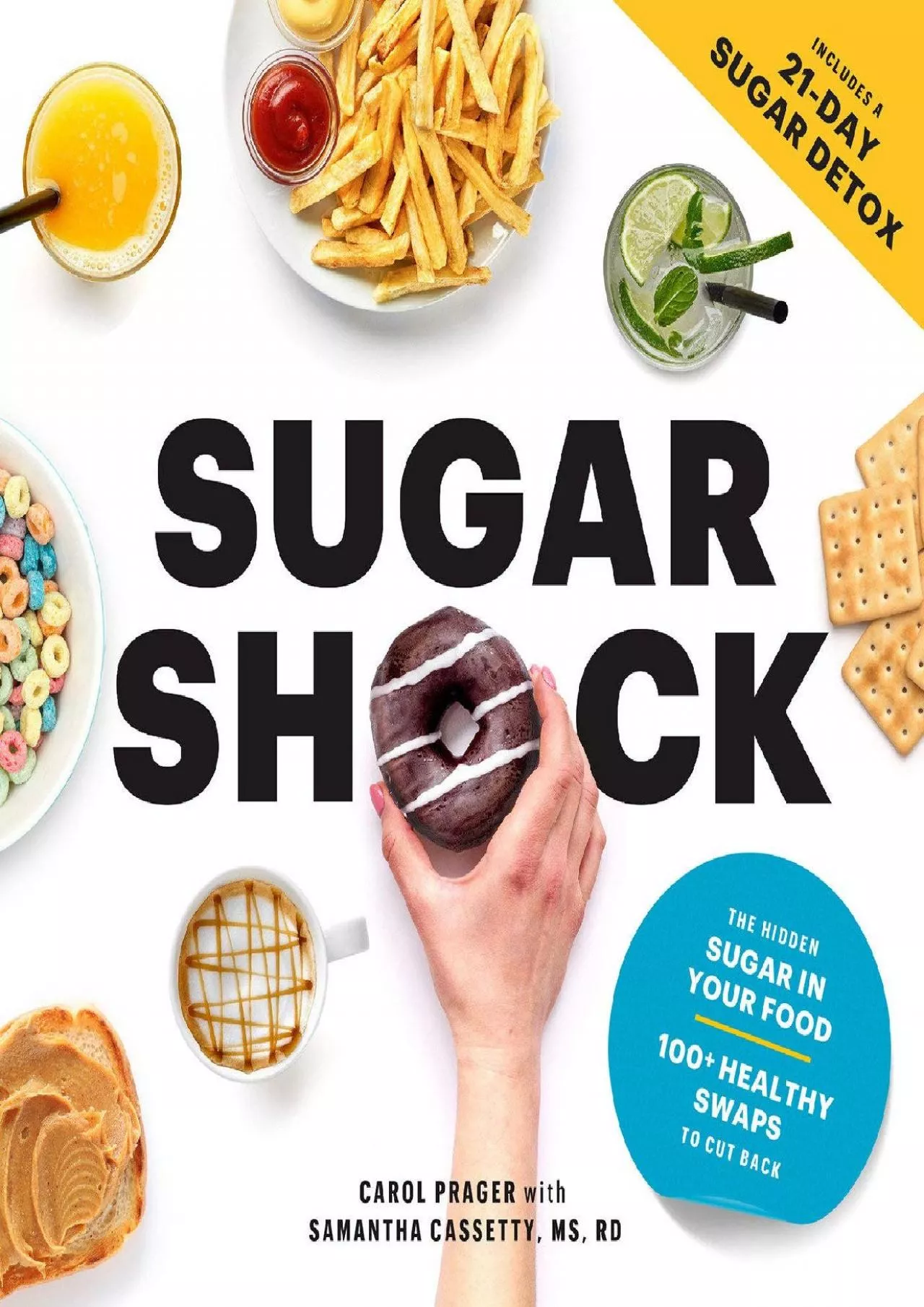 PDF-Sugar Shock: The Hidden Sugar in Your Food and 100+ Smart Swaps to Cut Back