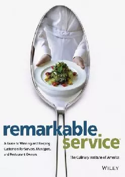 [READ] -  Remarkable Service: A Guide to Winning and Keeping Customers for Servers, Managers,