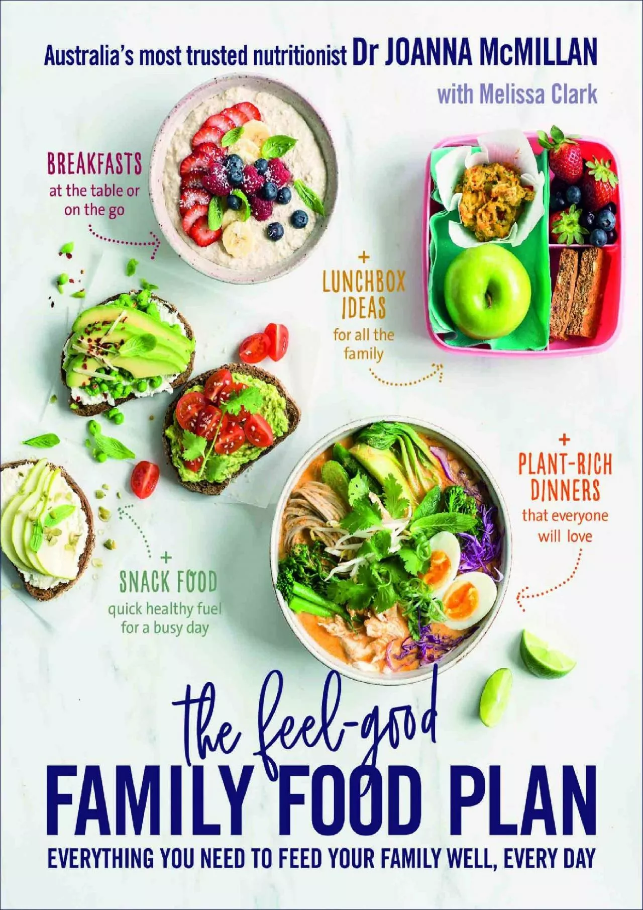 PDF-[DOWNLOAD] The Feel-Good Family Food Plan: Everything you need to feed your family well,