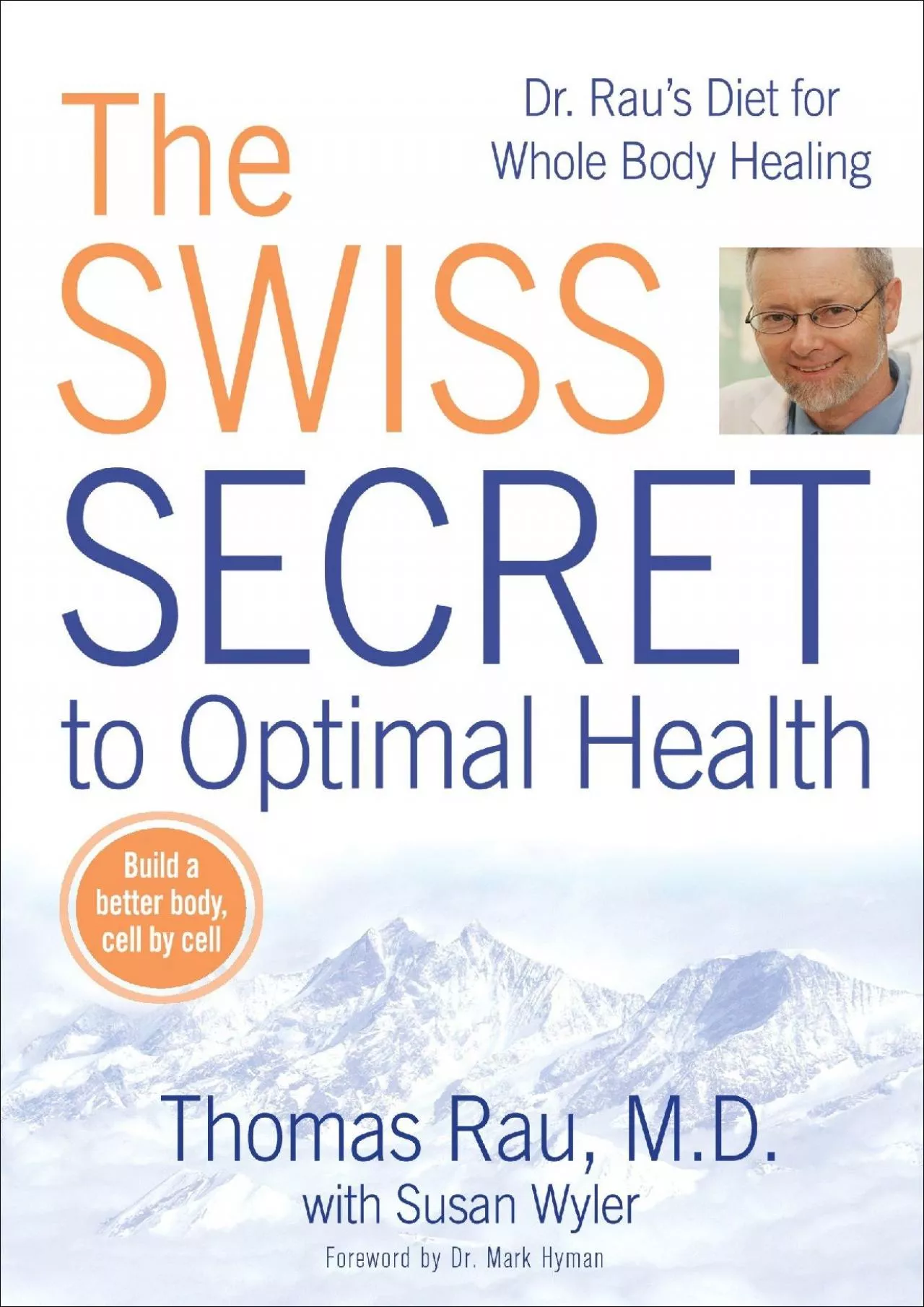 PDF-[EBOOK] The Swiss Secret to Optimal Health: Dr. Rau\'s Diet for Whole Body Healing