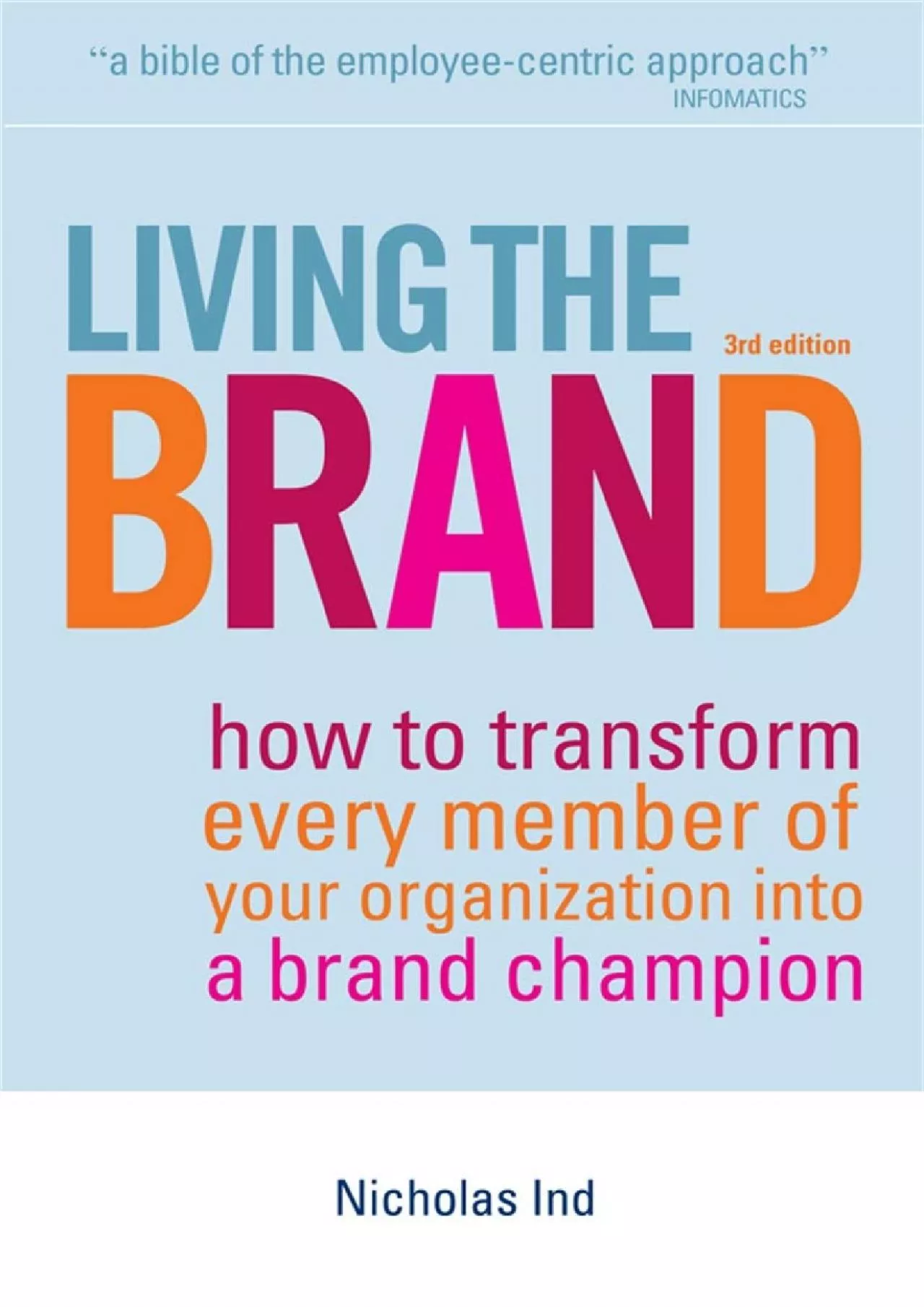 PDF-[READ] - Living the Brand: How to Transform Every Member of Your Organization Into a