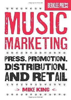 [EPUB] -  Music Marketing: Press, Promotion, Distribution, and Retail