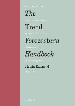 [DOWNLOAD] -  The Trend Forecaster\'s Handbook: Second Edition