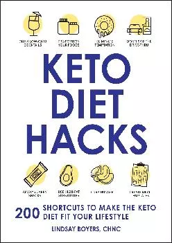 [EBOOK] Keto Diet Hacks: 200 Shortcuts to Make the Keto Diet Fit Your Lifestyle