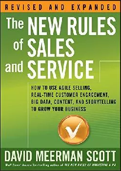 [READ] -  The New Rules of Sales and Service: How to Use Agile Selling, Real-Time Customer Engagement, Big Data, Content, and Storyt...