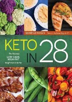 [EBOOK] Keto in 28: The Ultimate Low-Carb, High-Fat Weight-Loss Solution