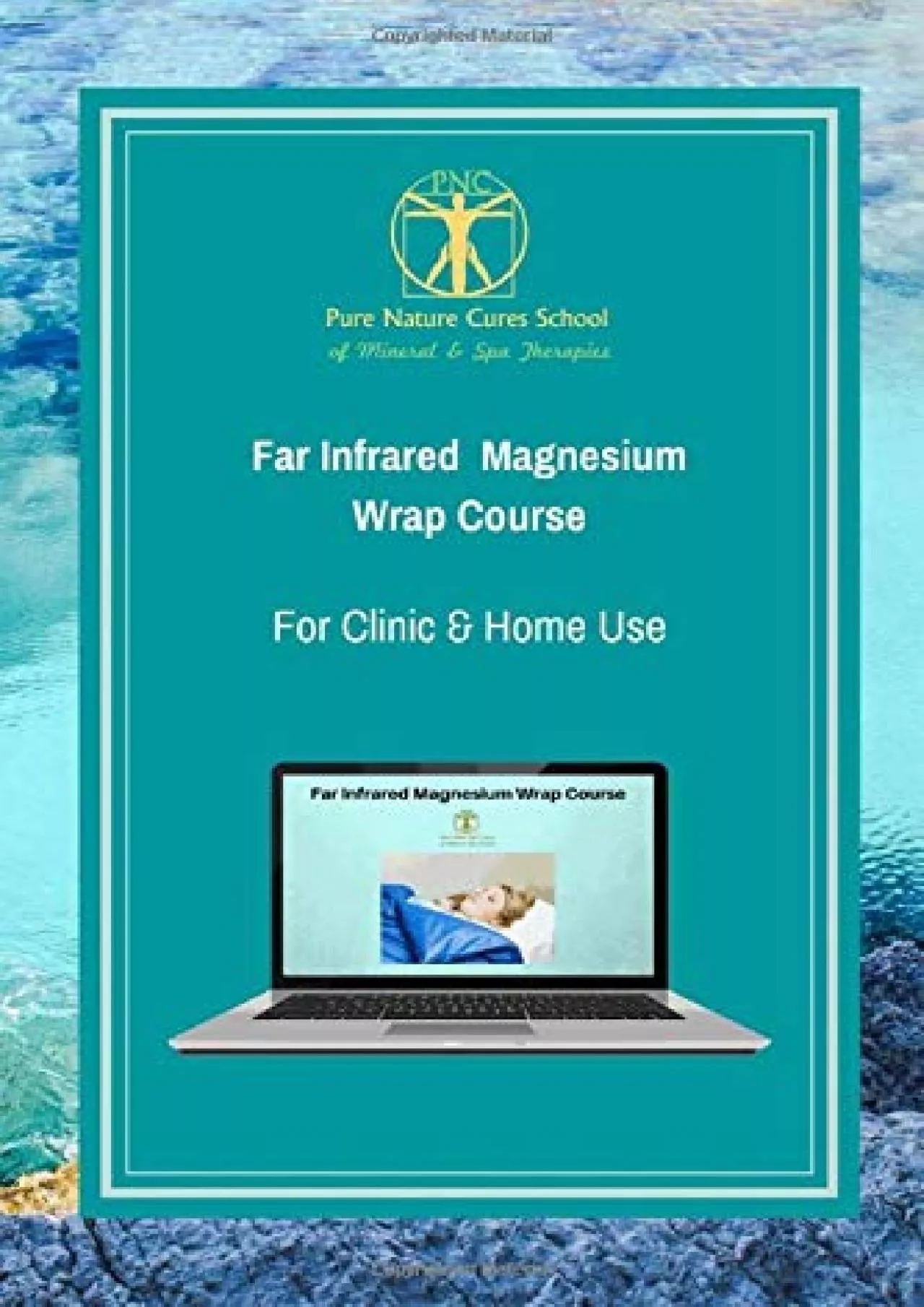 PDF-[DOWNLOAD] Far Infrared Magnesium Wrap Course: Learn how to use magnesium salts and far