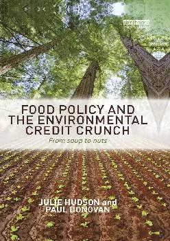 [READ] -  Food Policy and the Environmental Credit Crunch: From Soup to Nuts