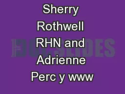 Sherry Rothwell RHN and Adrienne Perc y www