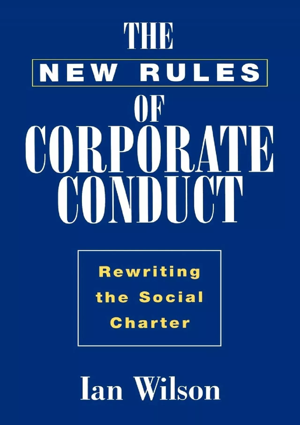 PDF-[DOWNLOAD] - The New Rules of Corporate Conduct: Rewriting the Social Charter