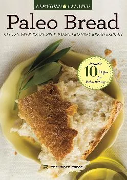 [EBOOK] Paleo Bread: Gluten-Free, Grain-Free, Paleo-Friendly Bread Recipes