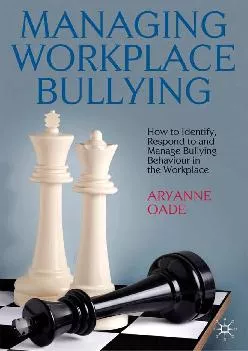 [DOWNLOAD] -  Managing Workplace Bullying: How to Identify, Respond to and Manage Bullying Behaviour in the Workplace