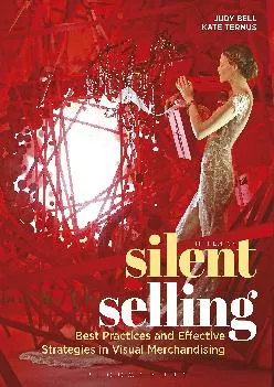 [DOWNLOAD] -  Silent Selling: Best Practices and Effective Strategies in Visual Merchandising