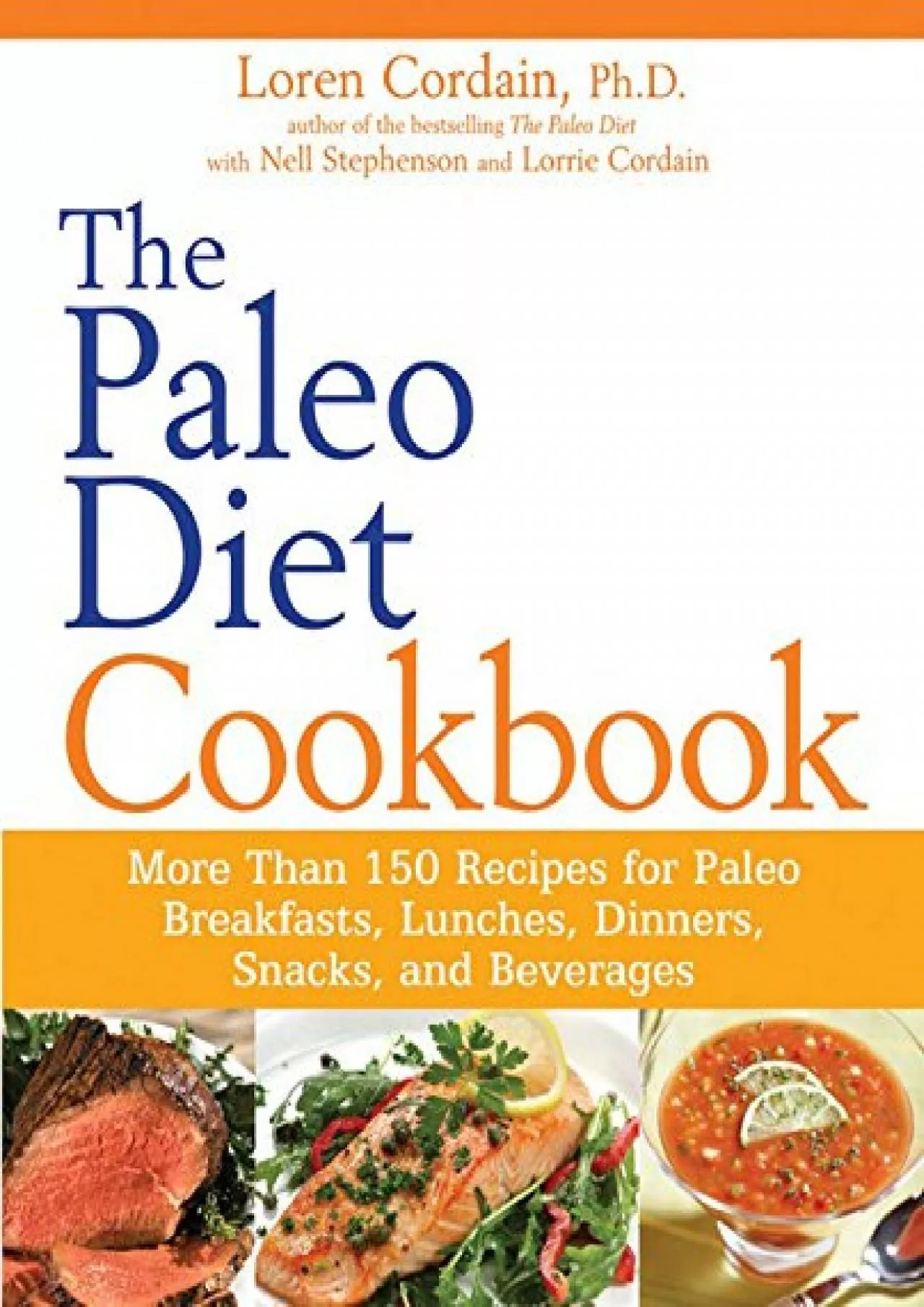 PDF-[READ] The Paleo Diet Cookbook: More Than 150 Recipes for Paleo Breakfasts, Lunches, Dinners,