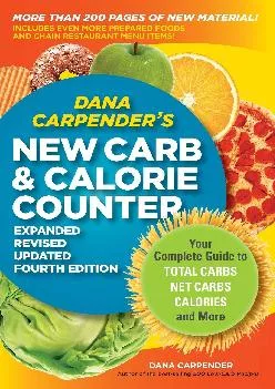 Dana Carpender\'s NEW Carb and Calorie Counter-Expanded, Revised, and Updated 4th Edition: