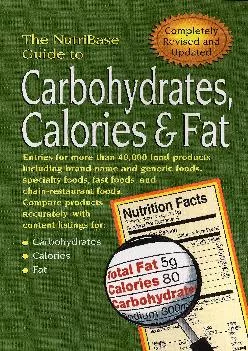 [EBOOK] The NutriBase Guide to Carbohydrates, Calories & Fat in Your Food