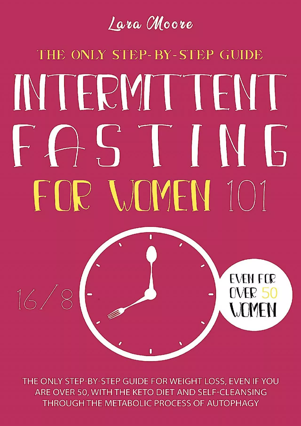 PDF-[READ] Intermittent Fasting for Women 101: The Only Step-by-Step Guide for Weight Loss,