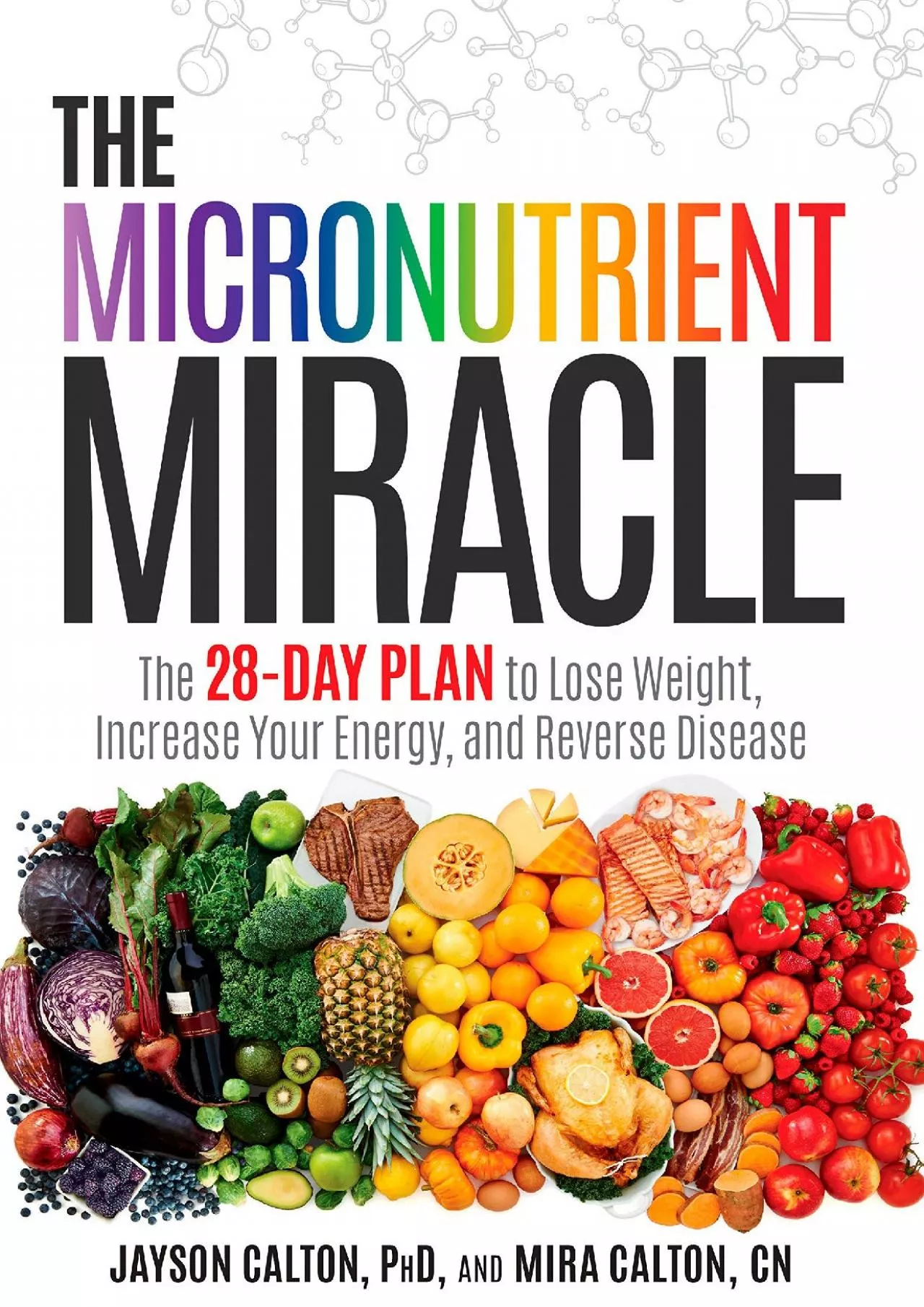 PDF-[EBOOK] The Micronutrient Miracle: The 28-Day Plan to Lose Weight, Increase Your Energy,