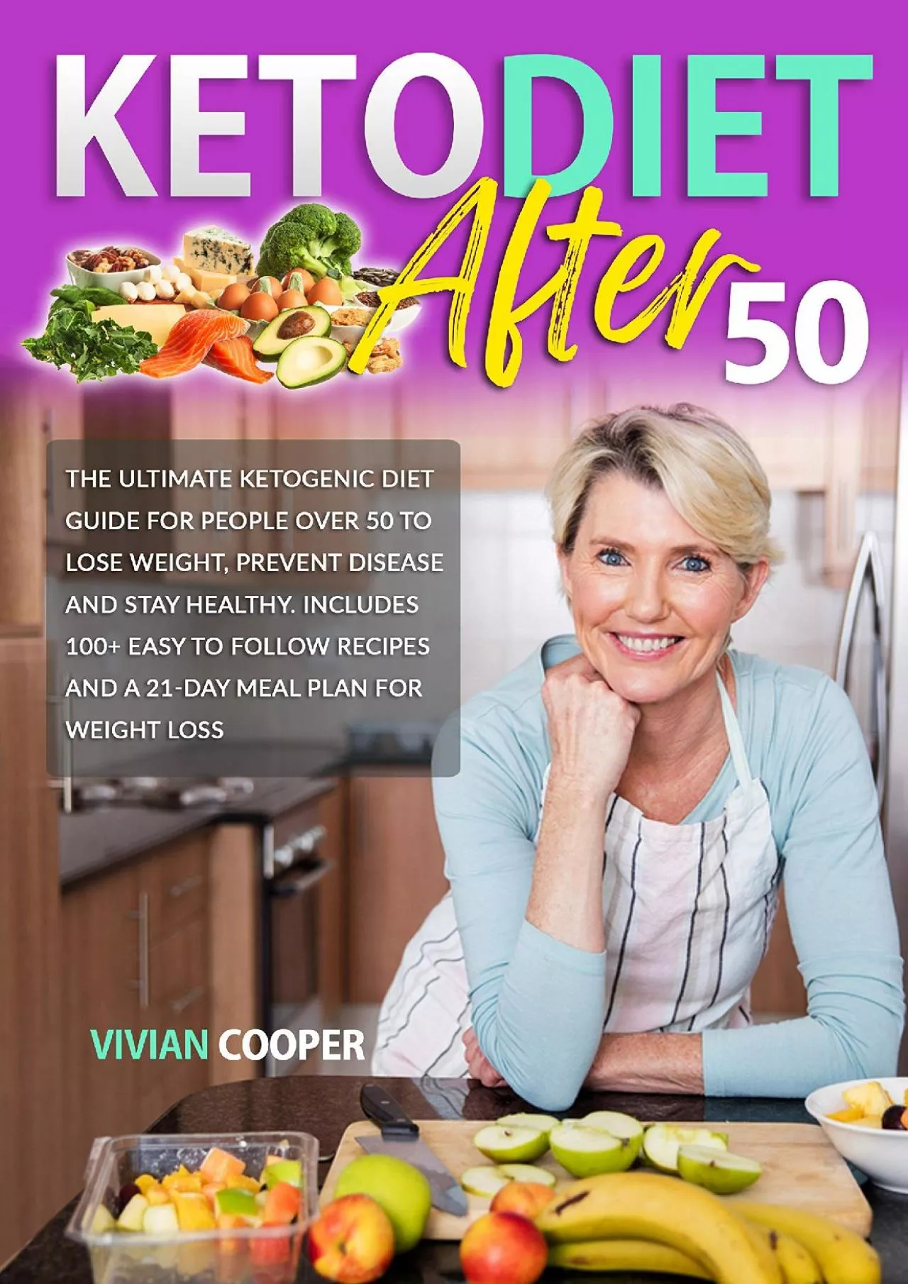 PDF-Keto Diet After 50: The Ultimate Ketogenic Diet Guide for People Over 50 to Lose Weight,