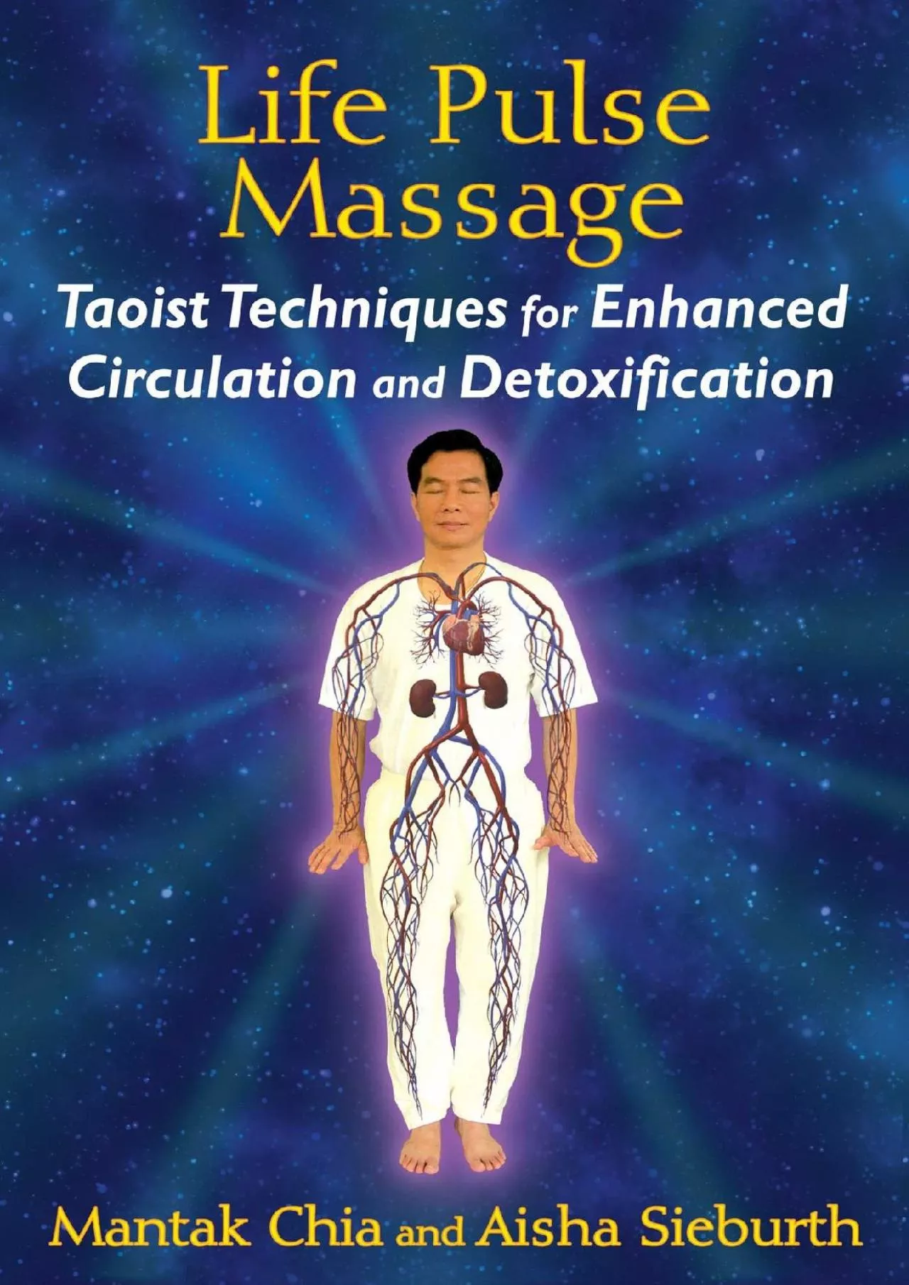 PDF-[DOWNLOAD] Life Pulse Massage: Taoist Techniques for Enhanced Circulation and Detoxification