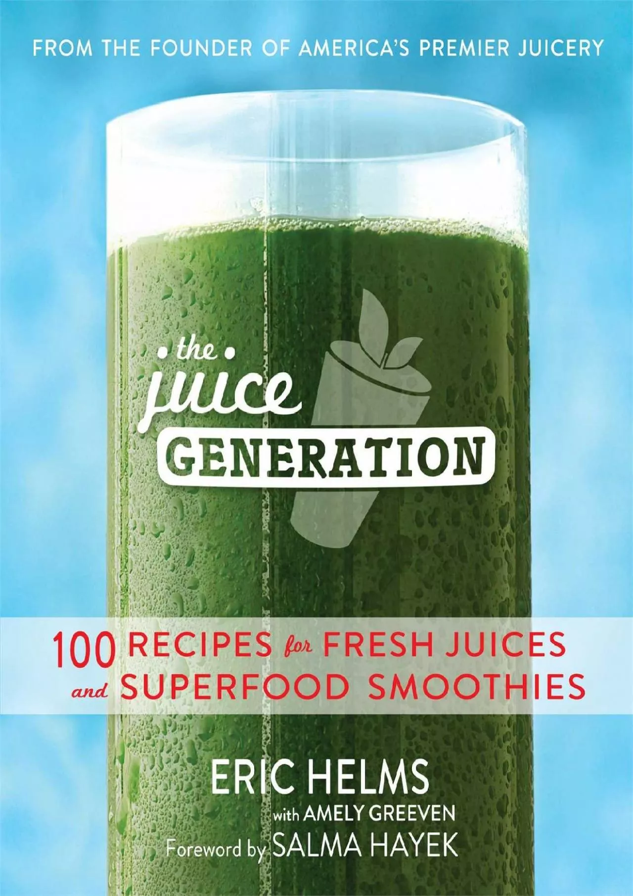 PDF-[EBOOK] The Juice Generation: 100 Recipes for Fresh Juices and Superfood Smoothies