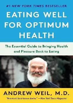 [EBOOK] Eating Well for Optimum Health: The Essential Guide to Bringing Health and Pleasure