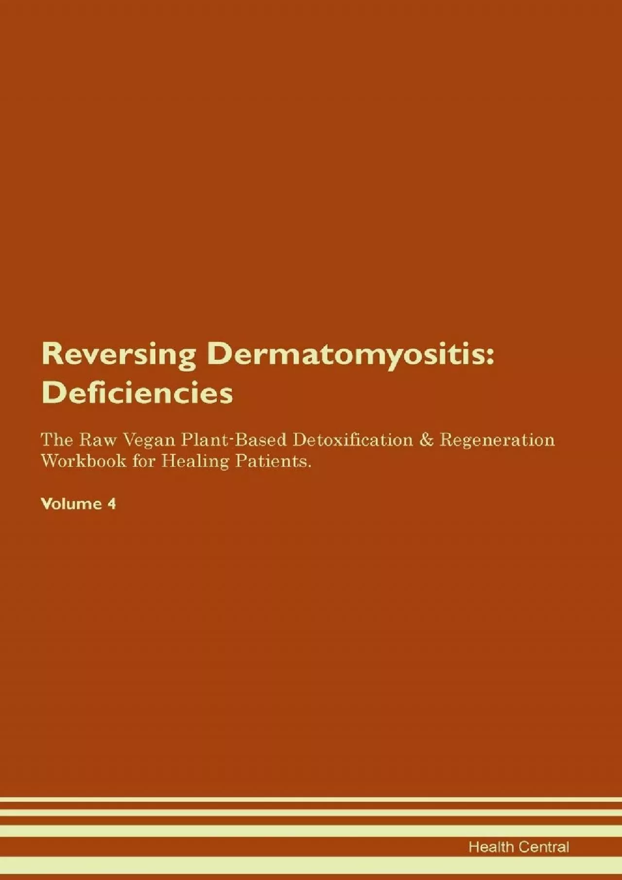 PDF-Reversing Dermatomyositis: Deficiencies The Raw Vegan Plant-Based Detoxification & Regeneration