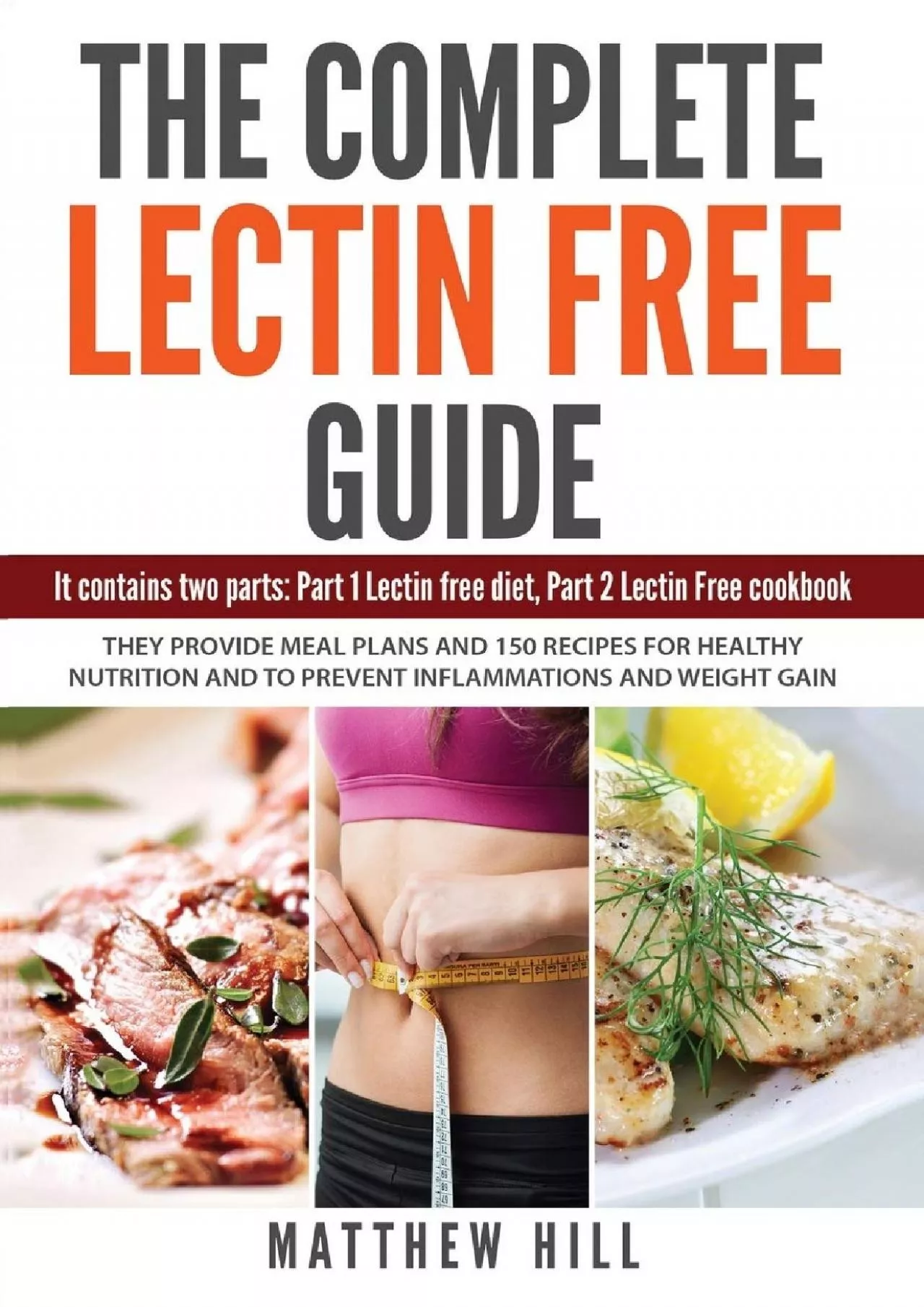 PDF-[EBOOK] The Complete Lectin Free Guide: It contains: Part 1 Lectin Free Diet Part 2 Lectin