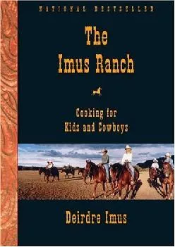 The Imus Ranch: Cooking for Kids and Cowboys