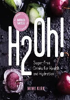 [READ] H2Oh!: Infused Waters for Health and Hydration