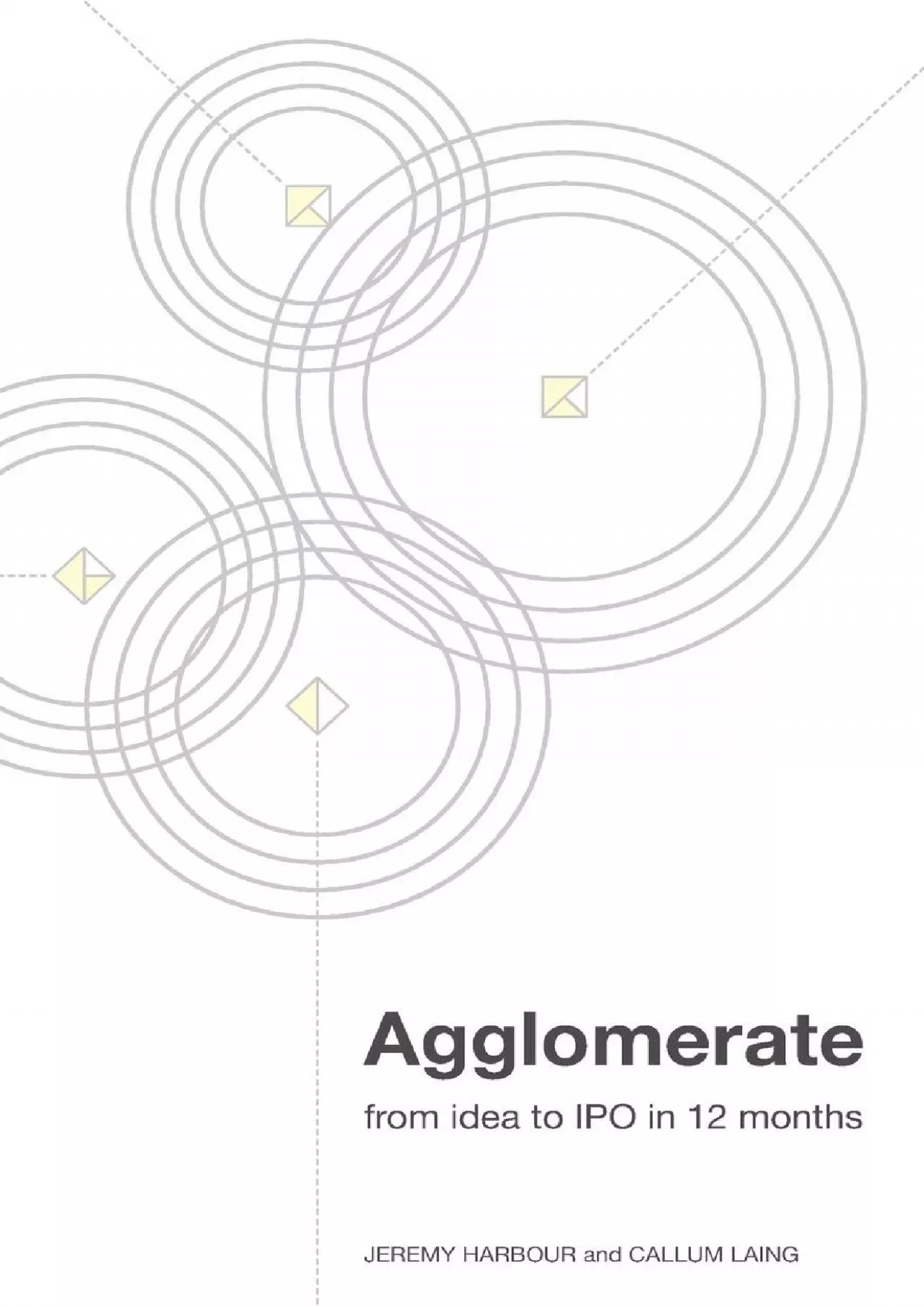 PDF-[READ] - Agglomerate: From Idea To IPO In 12 Months