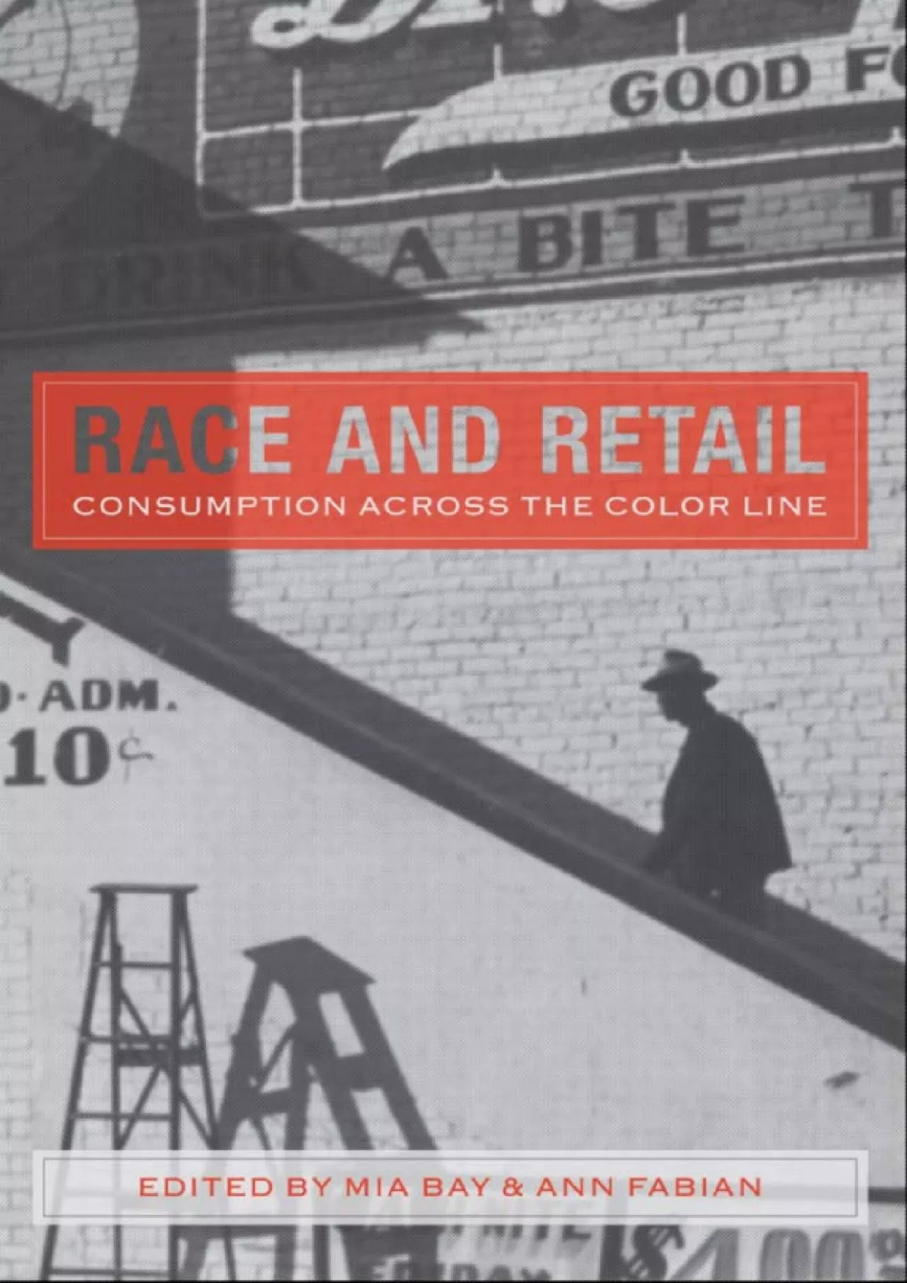 PDF-[READ] - Race and Retail: Consumption across the Color Line (Rutgers Studies on Race