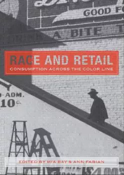 [READ] -  Race and Retail: Consumption across the Color Line (Rutgers Studies on Race and Ethnicity)