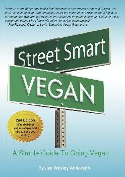 [DOWNLOAD] Street Smart Vegan: A Simple Guide To Going Vegan